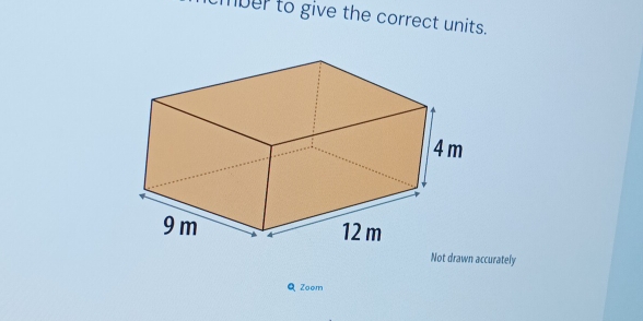 mber to give the correct units. 
Q Zoom