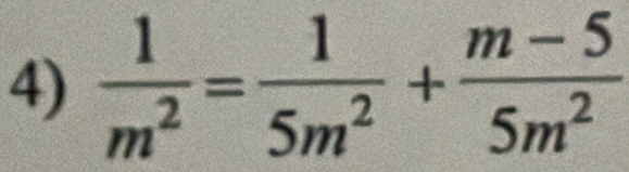  1/m^2 = 1/5m^2 + (m-5)/5m^2 