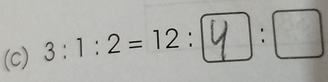 3 :1 : 2 = 12 : φ: □