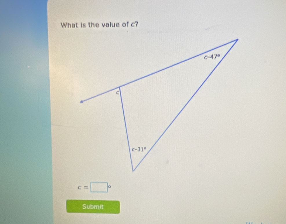 What is the value of c?
c=□°
Subrit