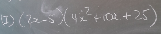 [) (2x-5)(4x^2+10x+25)