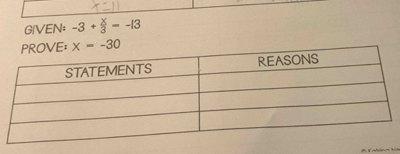 GIVEN: -3+ x/3 =-13
L Vatrina Ne