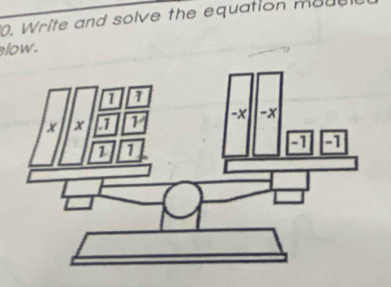 Write and solve the equation moue 
low.