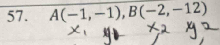 A(-1,-1), B(-2,-12)