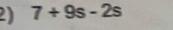 7+9s-2s