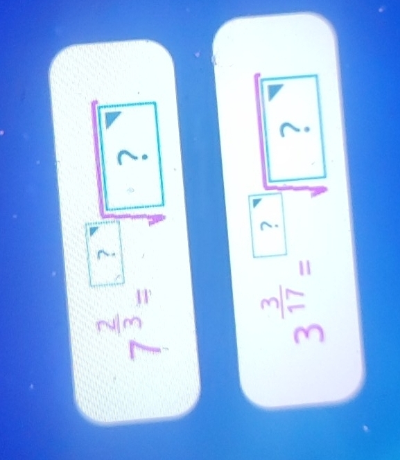 7^(frac 2)3=sqrt(?)sqrt(?)
3^(frac 3)17=sqrt [□ ?sqrt [?sqrt(□ ?)