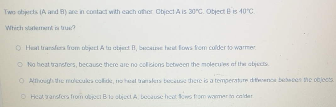 Solved: Two objects (A and B) are in contact with each other. Object A ...