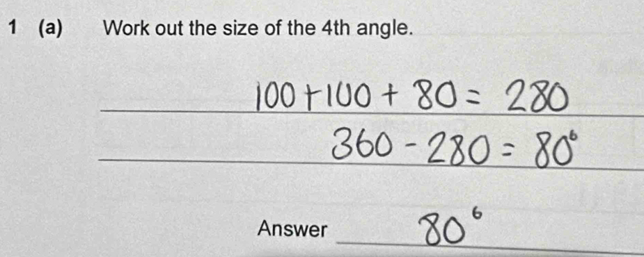 1 (a) Work out the size of the 4th angle. 
_ 
_ 
_ 
_ 
_ 
_ 
Answer