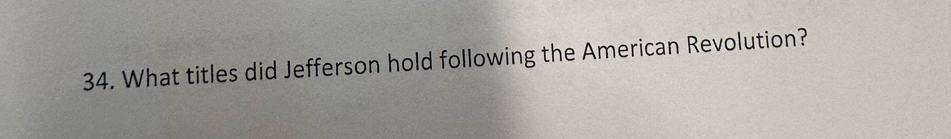 What titles did Jefferson hold following the American Revolution?