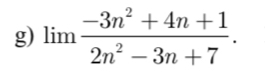 limlimits  (-3n^2+4n+1)/2n^2-3n+7 .