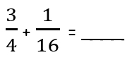  3/4 + 1/16 =