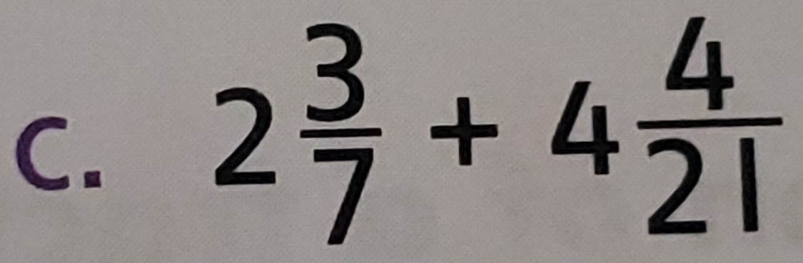 2 3/7 +4 4/21 