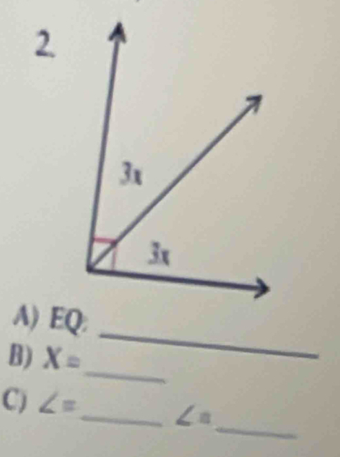 EQ : 
B) X= _ 
_ 
_ 
C) ∠ =
_
∠ a