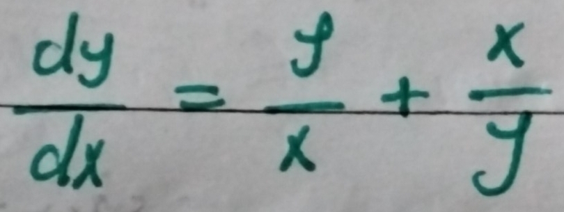  dy/dx = y/x + x/y 