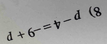 d+6-=b-d
+