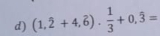 (1,hat 2+4,hat 6). 1/3 +0,hat 3=