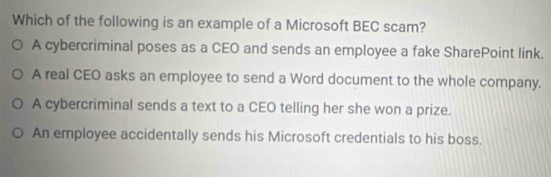 Solved: Which of the following is an example of a Microsoft BEC scam? A ...