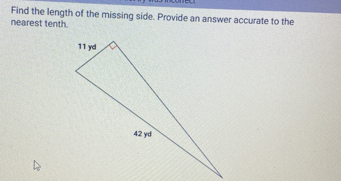 Find the length of the missing side. Provide an answer accurate to the 
nearest tenth.