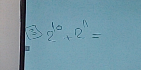 3 2^(10)+2^(11)=