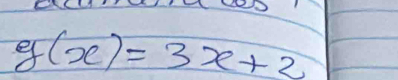 g(x)=3x+2