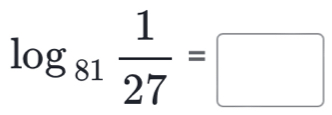 log _81 1/27 =□