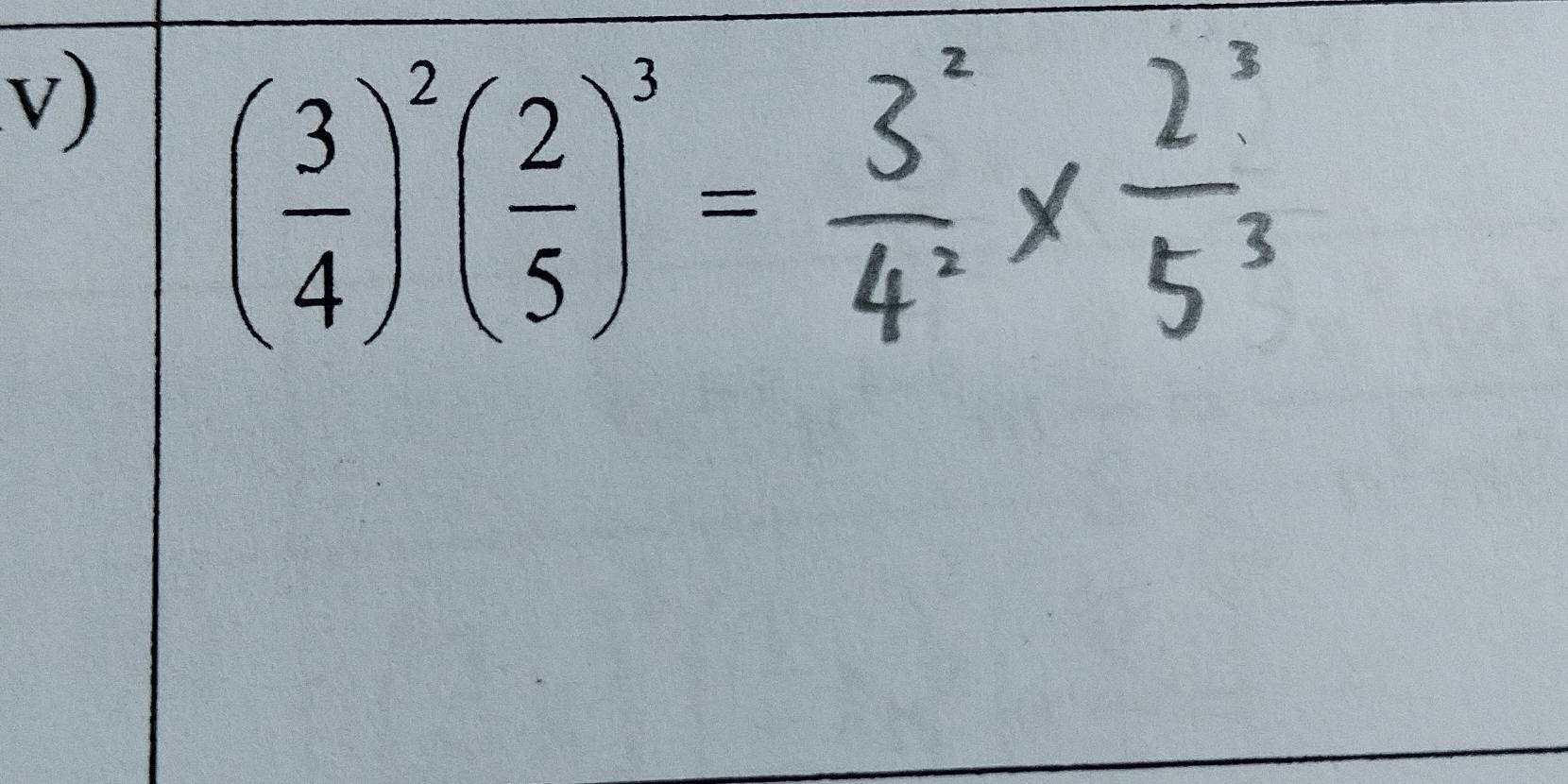 ( 3/4 )^2( 2/5 )^3=