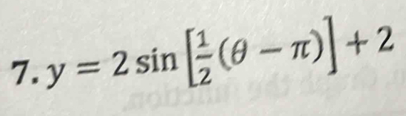 y=2sin [ 1/2 (θ -π )]+2