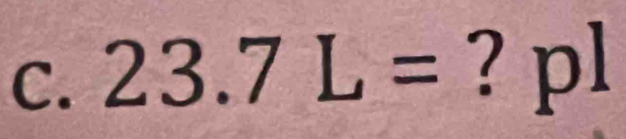 23.7L= ? pl