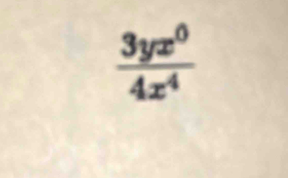  3yx^0/4x^4 