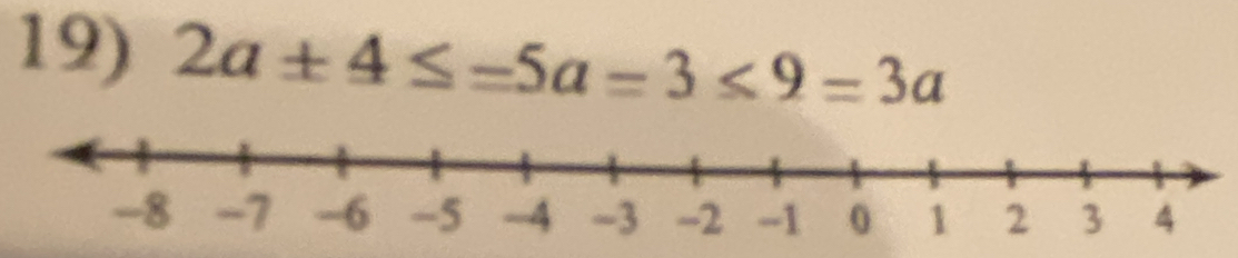 2a± 4≤ -5a=3≤ 9=3a