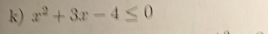 x^2+3x-4≤ 0