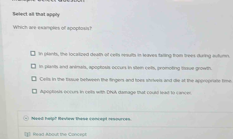 Solved: Select all that apply Which are examples of apoptosis? In ...