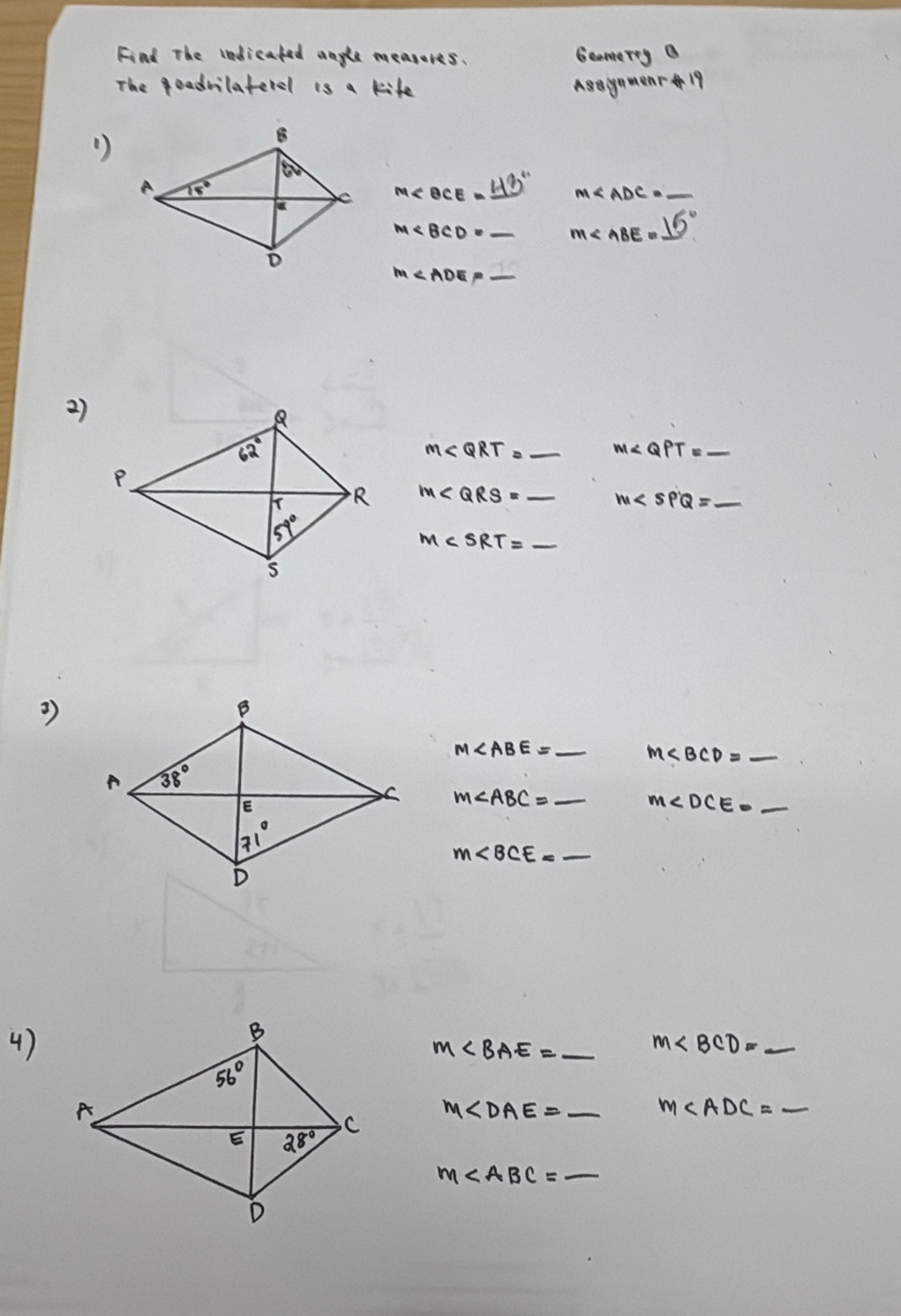 M _ M _
M _ m _
M _
m∠ QRT _
m∠ QPT= _
_ m∠ QRS=
m∠ SP'Q= _
_ M
M _
m∠ BCD= _
m∠ ABC= _
m∠ DCE= _
_ m∠ BCE=
m∠ BAE= _
m∠ BCD= _
_ M∠ DAE=
_ m∠ ADC=
m _