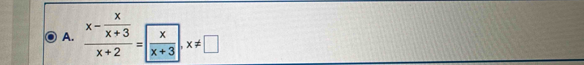 frac x- x/x+3 x+2= x/x+3 , x!= □
