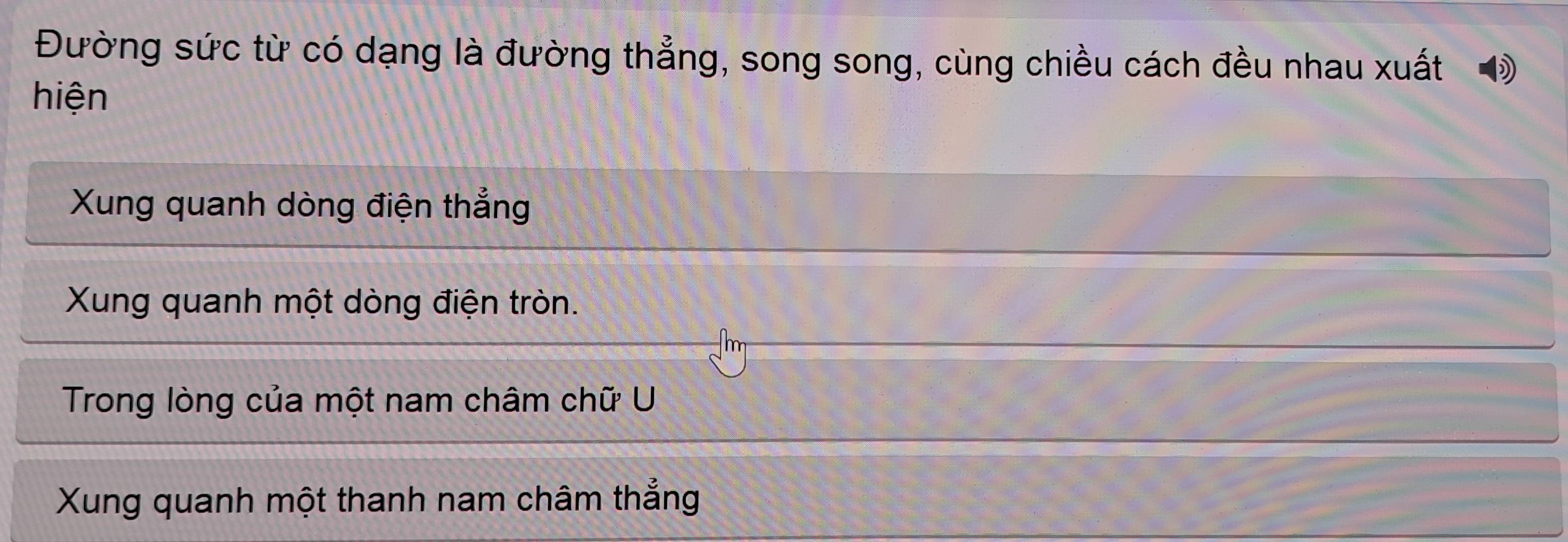 Đường sức từ có dạng là đường thẳng, song song, cùng chiều cách đều nhau xuất Đ 
hiện 
Xung quanh dòng điện thẳng 
Xung quanh một dòng điện tròn. 
Trong lòng của một nam châm chữ U 
Xung quanh một thanh nam châm thẳng