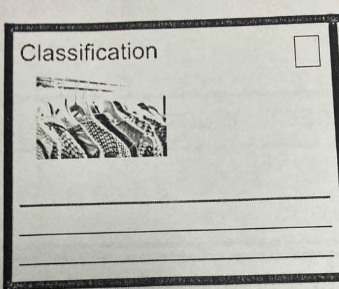 Classification 
_ 
_ 
_