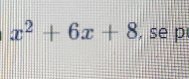 x^2+6x+8 , se p