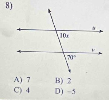 A) 7 B) 2
C) 4 D) -5