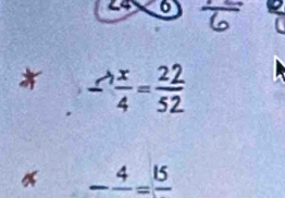 64 6

-frac 4=frac 15