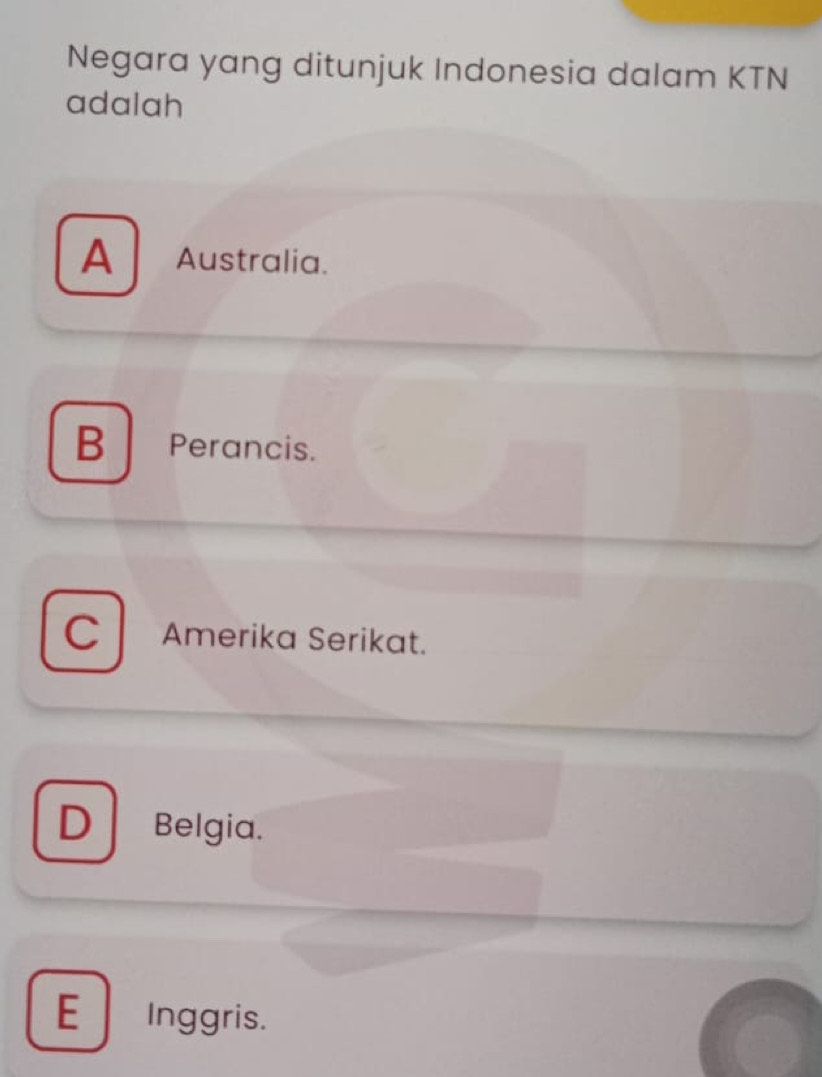 Negara yang ditunjuk Indonesia dalam KTN
adalah
A Australia.
B Perancis.
C Amerika Serikat.
D Belgia.
E Inggris.