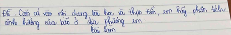 Can ai váo néi dung bāi hao vā thuo tián, em pāy phan tiè 
ank huǒng aia bào a dia phuong am 
bāi Ram