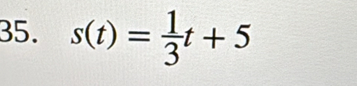 s(t)= 1/3 t+5