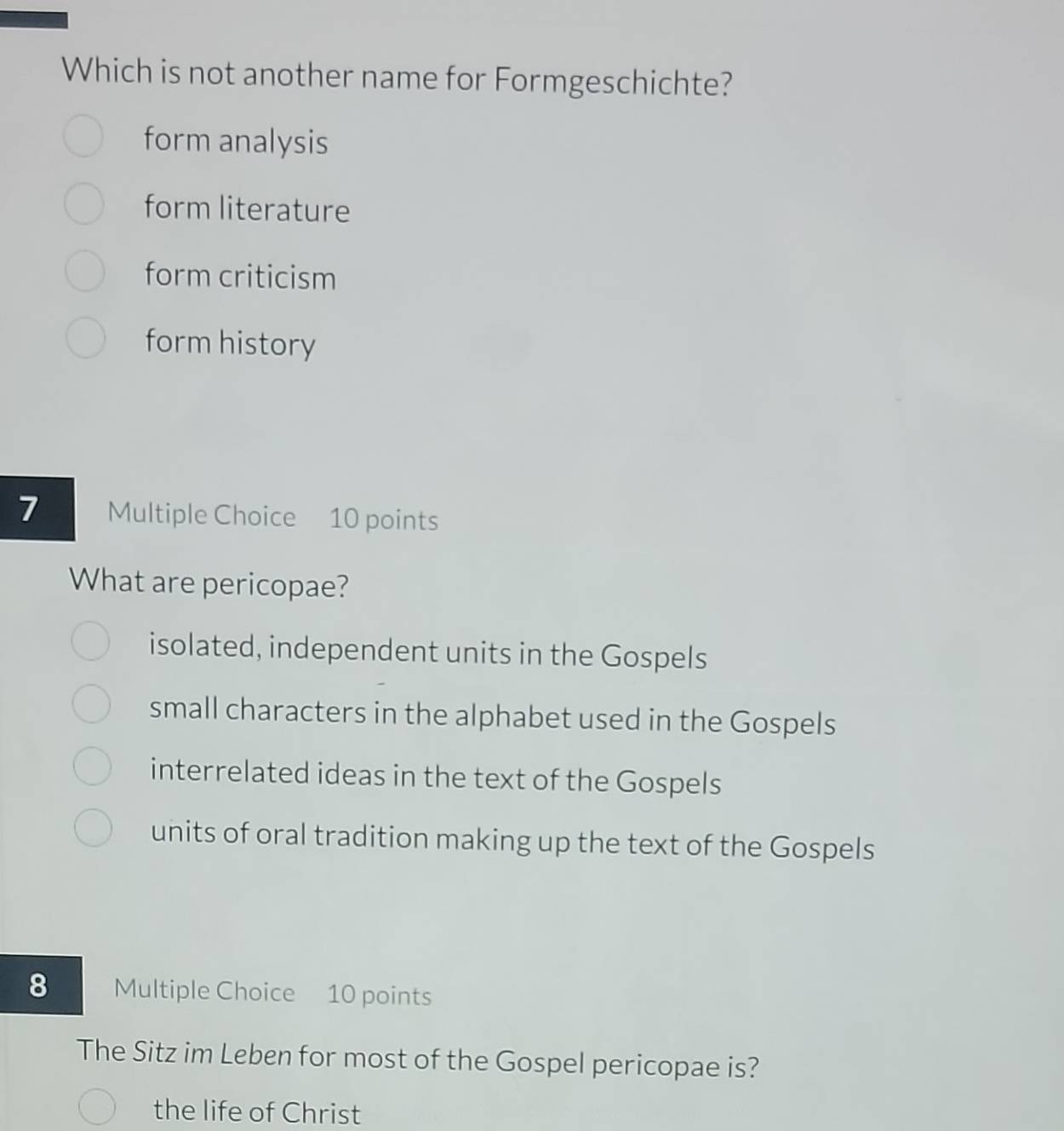 Solved: Which is not another name for Formgeschichte? form analysis ...