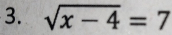 sqrt(x-4)=7