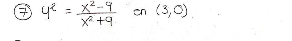 y^2= (x^2-9)/x^2+9  en (3,0)