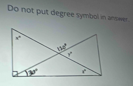 Do not put degree symbol in answer.