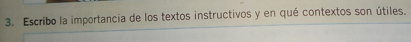 Escribo la importancia de los textos instructivos y en qué contextos son útiles.