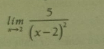 limlimits _xto 2frac 5(x-2)^2