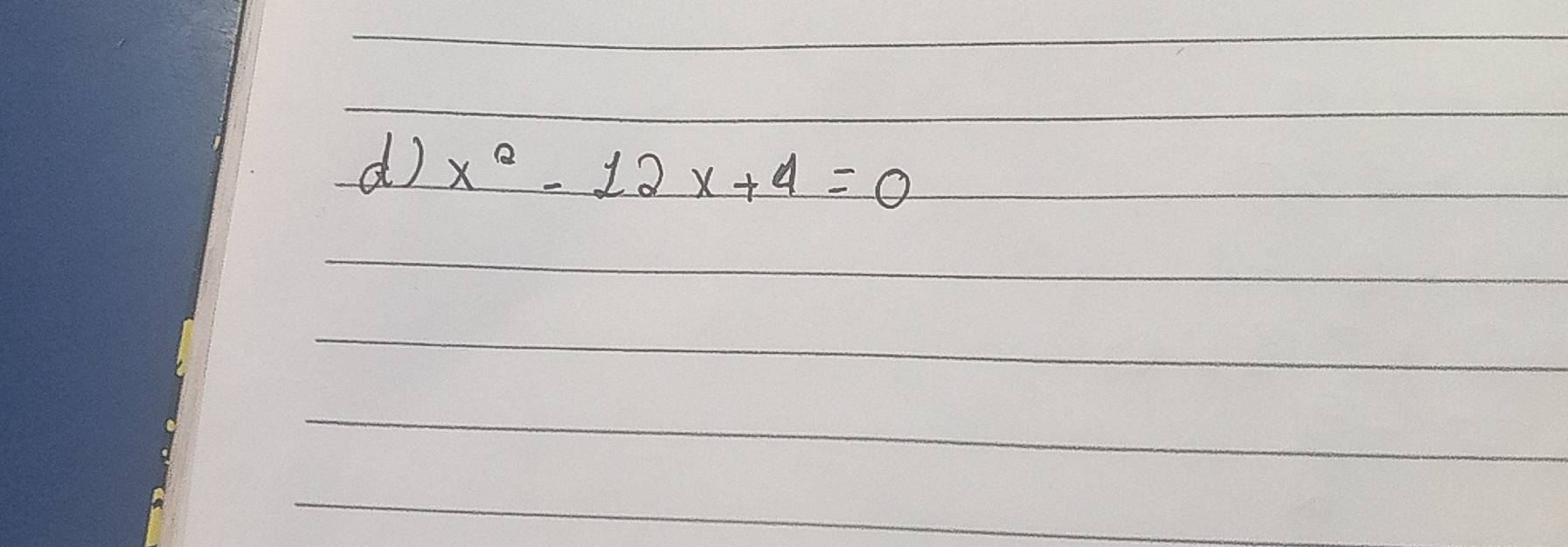 x^2-12x+4=0