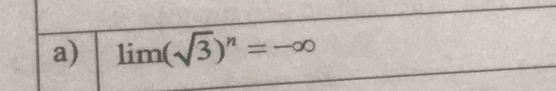 limlimits (sqrt(3))^n=-∈fty